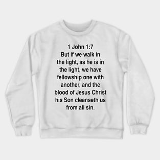 1 John 1:7  King James Version (KJV) Bible Verse Typography Gift Crewneck Sweatshirt